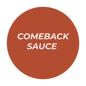 Comeback Sauce